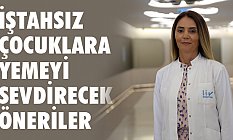 Prof. Dr. Makbule Eren'den iştahsızlıkla ilgili öneriler