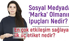 Sosyal Medyada 'Marka' Olmanın İpuçları Nedir?