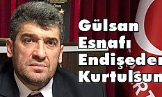 Temel Armutçu, Gülsan Esnafı Endişeden Kurtulsun