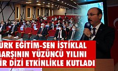 Türk Eğitim Sen İstiklal Marşı'nın 100. Yılını Kutladı