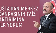 Usta'dan Merkez Bankasının Faiz Artırımına İlk Yorum