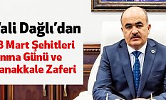 Vali Dağlı'dan ‘18 Mart Şehitleri Anma Günü Ve Çanakkale Zaferi ’