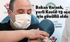 Bakan Varank, yerli Kovid-19 aşısı için gönüllü oldu