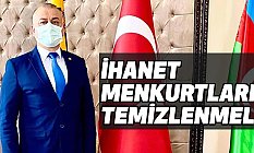 Başkan Gayretli, İhanet Mankurtları Temizlenmeli