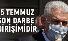 Binali Yıldırım, 15 Temmuz Son Darbe Girişimidir