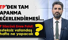BTP’den Tam Kapanma Değerlendirmesi