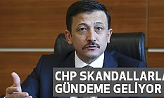 Hamza Dağ, CHP, İzmir'de Skandallarla gündeme geliyor