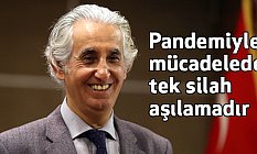 Prof. Dr. Haydar Sur, Pandemiyle mücadelede tek silah aşılamadır