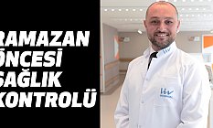 RAMAZAN ÖNCESİ SAĞLIK KONTROLÜ