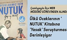 Ülkü Ocaklarının 'NUTUK' Kitabına 'Yasak' Soruşturması Derinleşiyor