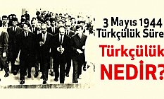 3 Mayıs 1944 Türkçülük Süreci