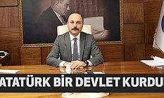 Ataturk Bir Devlet Kurdu!