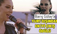 Barış Gülay'a Yurt Dışından En İyi Çıkış Ödülü