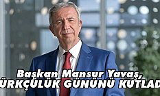 Başkan Mansur Yavaş, Türkçülük Gününü Kutladı