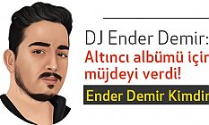 Ender Demir, Altıncı albümü için müjde verdi! (Ender Demir Kimdir)