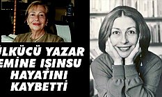 Emine Işınsu (Öksüz) Hayatını Kaybetti (Emine Işınsu Kimdir)