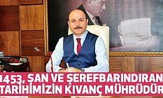Geylan, İstanbul'un Fethinin yıldönümü dolayısıyla mesaj yayınladı