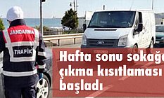 Hafta sonu sokağa çıkma kısıtlaması başladı