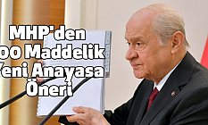 MHP'den 100 Maddelik Yeni Anayasa Önerisi