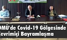 OMÜ'de Covid-19 Gölgesinde Çevrimiçi Bayramlaşma