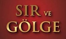 Sır Yazardan, Sırların ve Gölgelerin Romanı