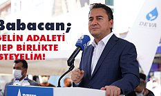 Babacan'dan Ak Parti'ye Çağrı; Gelin, adaleti hep birlikte isteyelim