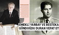 Bestekar Gündoğdu Duran Vefat Etti (Gündoğdu Duran Kimdir)