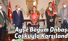 Dünya Şampiyonu Ayşe Begüm Coşkuyla Karşılandı