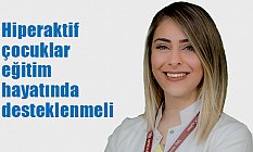 Nehir Kadooğlu, Çocuğunuzun sürekli dikkati mi dağılıyor?