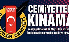 Samsun 19 Mayıs Gazeteciler Cemiyeti'nden Muhabire çirkin saldırıya kınama