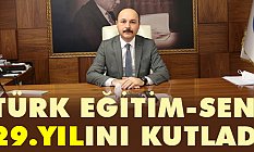 Türk Eğitim-Sen'in 29’uncu kuruluş yıl dönümü mesajı