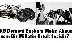 EKG Derneği Başkanı Metin Akgün, Basın Bir Milletin Ortak Sesidir?