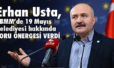 Erhan Usta'dan 19 Mayıs Belediyesi İçin Soru Önergesi