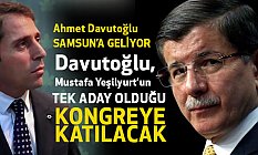Gelecek Partisi Genel Başkanı Ahmet Davutoğlu 2-3 Temmuz'da Samsun'da