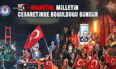 Hamdi Yıldız, 15 Temmuz, ihanetin milletin cesaretinde boğulduğu gündür