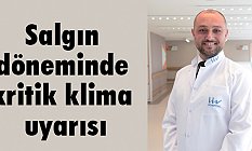 Salgın döneminde kritik klima uyarısı