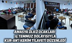 Ülkü Ocakları Amasya İl Başkanlığı Kur'an-ı Kerim Tilaveti düzenledi
