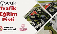 19 Mayıs'ta Trafik Eğitim Pisti Projesi hayata geçiyor