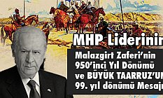 Bahçeli'den, Malazgirt Zaferi’nin 950’inci Yıl Dönümü ve Büyük Taarruz