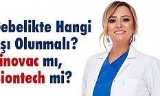 Gebelikte Hangi Aşı Olunmalı? Sinovac mı, Biontech mi?