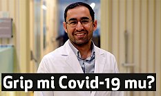 Grip mi Covid-19 mu?