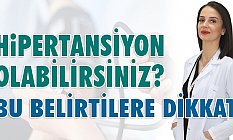 Hipertansiyon olabilirsiniz; Bu Belirtilere Dikkat!