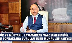 Hür Ve Müstakil Yaşamaktan Vazgeçmeyeceğiz!