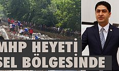 MHP Heyeti Felaketin Yaşandığı Bölgelerde İnceleme Yaptı