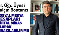 Sosyal Medya Hesapları Miras Olarak Bırakılabilir mi?