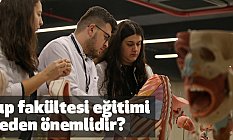 Tıp fakültesi eğitimi neden önemlidir?