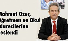 Bakan Mahmut Özer, Öğretmen ve Okul İdarecilerine Seslendi
