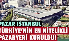 Beylikdüzü'nde En Nitelikli Pazaryeri: 'Pazar İstanbul'