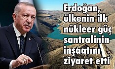 Erdoğan, ülkenin ilk nükleer güç santralinin inşaatını ziyaret etti
