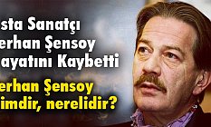 Ferhan Şensoy Hayatını Kaybetti (Ferhan Şensoy Kimdir)